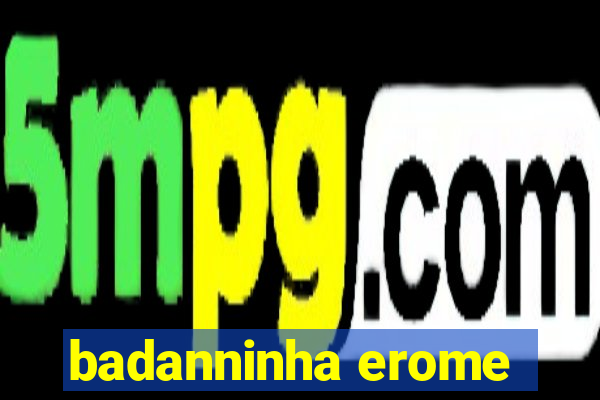 badanninha erome